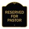 Signmission Designer Series Sign-Reserved for Pastor, Black & Gold Aluminum Sign, 18" x 18", BG-1818-23186 A-DES-BG-1818-23186 - alternate 1